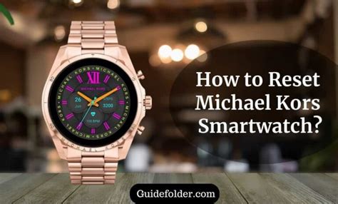 how to hard reset michael kors smartwatch|Michael Kors Smartwatch Instructions: Complete Guide.